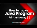 Java Program Print an Array using standard library Arrays