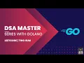 Leetcode Two Sum DSA Master Series with Golang