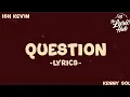 Ish Kevin - Question ft Kenny Sol