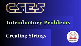 CSES INTRODUCTORY PROBLEMS CREATING STRINGS GET CONCEPT