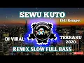 Download Lagu DJ SEWU KUTO - REMIX SLOW FULL BASS TERBARU 2020