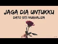 Dato Siti Nurhaliza - Jaga Dia Untukku | Lirik (Lyrics)
