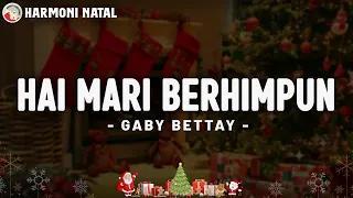 hai mari berhimpun lagu natal lirik lagu natal terbaru 2025
