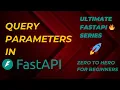 FastAPI Query Parameters Ultimate FastAPI Series Zero To Hero For Beginners