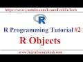 R Programming Tutorial Type of R Objects Vector List Matrices Arrays Factors DataFrame