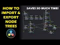 How to IMPORT and EXPORT NODE TREES Davinci Resolve Tutorial