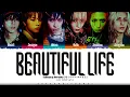 Download Lagu Xdinary Heroes 'Beautiful Life' Lyrics (엑스디너리 히어로즈 Beautiful Life 가사) [Color Coded Han_Rom_Eng]