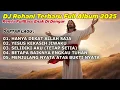 Download Lagu FULL ALBUM - DJ REMIX LAGU ROHANI FULL BASS 2025 BY DJ ERIC HANYA DEKAT ALLAH SAJA