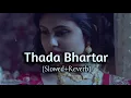 Download Lagu Thada Bhartar [Slowed Reverb] - Sapna Chaudhary \u0026 Raju Punjabi || Kumar_MT 🎧