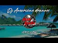 Lagu Dj American Dreams Mashup    Slow Beat