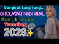Lagu TERLARIS...‼️DANGDUT SHOLAWAT NABI PALING DICARI 2026✨MUSIK ENAK PAS UNTUK DIDENGAR
