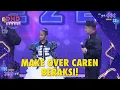 Make Over Caren Beraksi! Adira Tampil Baru, Syakila Dapat Konsep Spesial | DMD PANGGUNG REZEKI