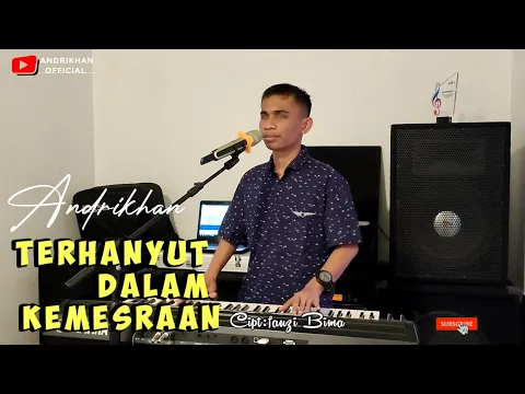 Download MP3 ANDRIKHAN || TERHANYUT DALAM KEMESRAAN || (FAUZI BIMA) DANGDUT TERBAIK