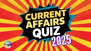 the hardest current affairs quiz of 2025 can you get a perfect score