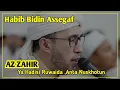 Habib bidin Az zahir || Ya hadisi ruwaida,antanuskhotun