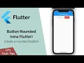 Flutter Create a rounded button button with border-radius