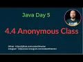Day 5 - 4 Anonymous Class