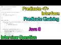 Predicate Interface and Predicate Chaining Interview Question Java 8 Hindi