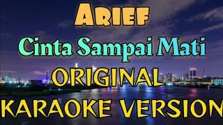 Arief - Cinta Sampai Mati Karaoke (Original Song by Raffa Affar)