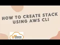 create cloudformation stack using aws cli How to use AWS CLI to create a stack from scratch