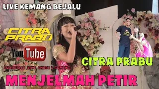 Download Menjelmah Petir||CITRA PRABU||ARTIS CILIK PRABUMULIH||LIVE KEMANGBEJALU||HIBURAN OT ARSA HOUSE MUSIK MP3