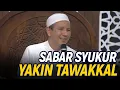Download Lagu Sabar Syukur Yakin Tawakkal - Habib Novel Alaydrus