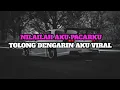 Download Lagu DJ NILAILAH AKU PACARKU TOLONG DENGARIN AKU VIRAL TIK TOK