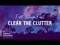 Fall Asleep Fast Clear the Clutter of Your Mind and Release Thoughts and Worry Sleep Meditation