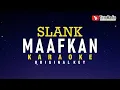 Download Lagu maafkan - slank (karaoke)