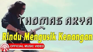 thomas arya rindu mengusik kenangan official music video hd 