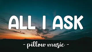 Download All I Ask - Adele (Lyrics) 🎵 MP3