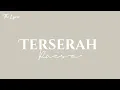 Raisa - TERSERAH (lirik lagu)