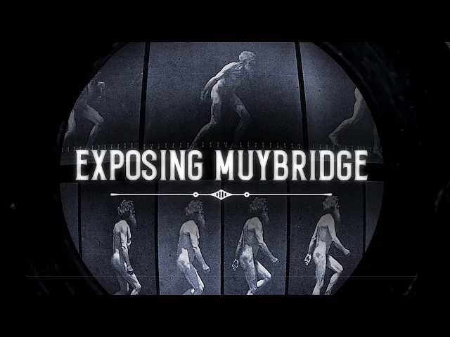 Exposing Muybridge - Official Trailer
