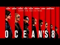 Ocean's 8 Soundtrack: Daniel Pemberton - Fugue in D Minor