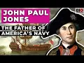 John Paul Jones The Father of America s Navy