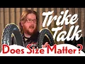 Does Wheel Size REALLY Matter - Trike Talk