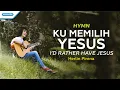 Download Lagu Herlin Pirena - Ku memilih Yesus - I'd rather have Jesus - (Official lyric video)