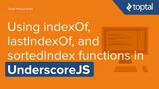 JavaScript Tutorial - Using indexOf lastIndexOf and sortedIndex functions in UnderscoreJS
