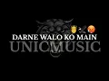 Lagu DARNE WALO KO MAIN - PRIVATE MIX -DEEJAY @Unicmusic79 || USE HEADPHONES FOR BETTER QUALITY ||