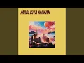 Download Lagu Mari kita makan
