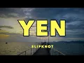 Download Lagu Slipknot - Yen - Lyrics