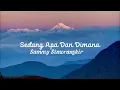 Sedang Apa Dan Dimana - Sammy Simorangkir ( Lirik Musik )