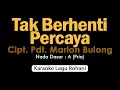 Download Lagu TAK BERHENTI PERCAYA | Karaoke Lagu Rohani Nada Pria