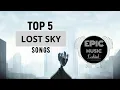 Download Lagu Top 5 Lost Sky (Tule) Epic Songs | No Copyright Music