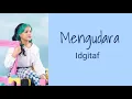 Mengudara - Idgitaf | Lyrics / Lirik
