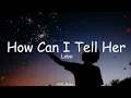 Download Lagu How Can I Tell Her | Lobo | Lyrics