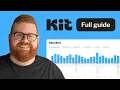 Kit tutorial full course for beginners 2025