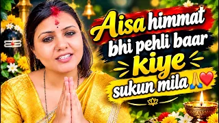 Aisa himmat bhi pehli baar kiye sukun mila 🙏❤️