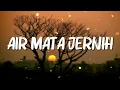 Air Mata Jernih - Bumi Putra Rockers (Lirik)