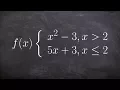 Learn how to evaluate a piecewise function for different values